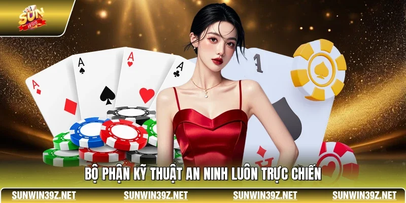 SUNWIN - Sân Chơi Hàng Đầu Quy Tụ Kèo Hot & Game Hấp Dẫn 16 Sunwin Bộ phận kỹ thuật an ninh luôn trực chiến