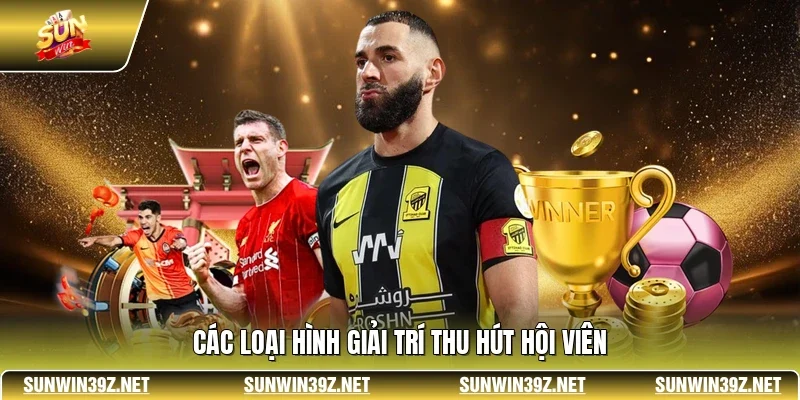 Saba Sports SUNWIN - Sảnh Cược Thể Thao Đẳng Cấp Châu Á 4 Sunwin Các loại hình giải trí thu hút hội viên