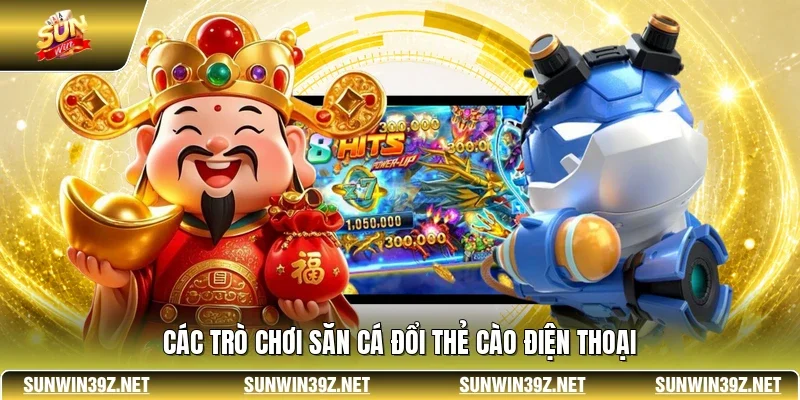 Bắn Cá SUNWIN - Thế Giới Đại Dương Giải Trí Đẳng Cấp 3 Sunwin Các trò chơi săn cá đổi thẻ cào điện thoại