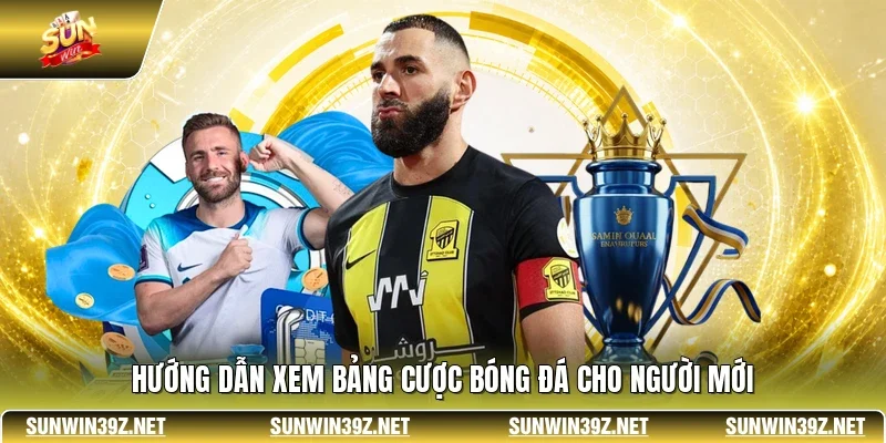 Kèo Châu Âu SUNWIN - Hình Thức Cá Cược Đơn Giản Dễ Thắng 3 Sunwin Hướng dẫn xem bảng cược bóng đá cho người mới