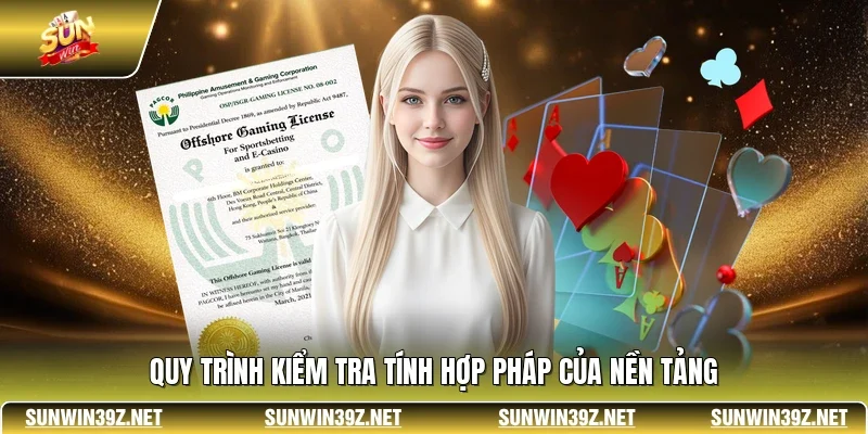 Quy trình kiểm tra tính hợp pháp của nền tảng