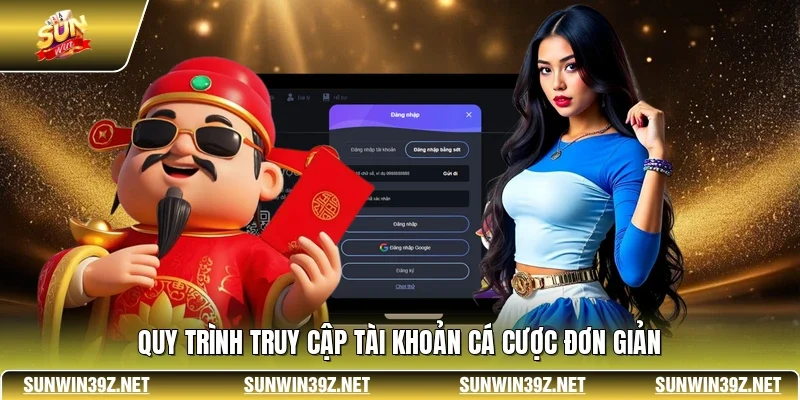 Đăng Nhập SUNWIN 2 Sunwin Quy trình truy cập tài khoản cá cược đơn giản