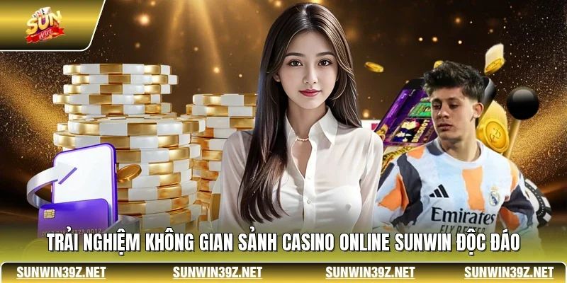 Trải nghiệm không gian sảnh casino online SUNWIN độc đáo